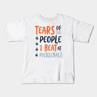 Tears of the People I Beat at Pickleball Kids T-Shirt